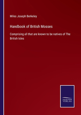 Handbook of British Mosses: Comprising all that... 3375007043 Book Cover
