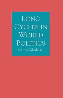 Long Cycles in World Politics 1349091537 Book Cover