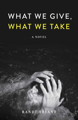 What We Give, What We Take 1647424054 Book Cover