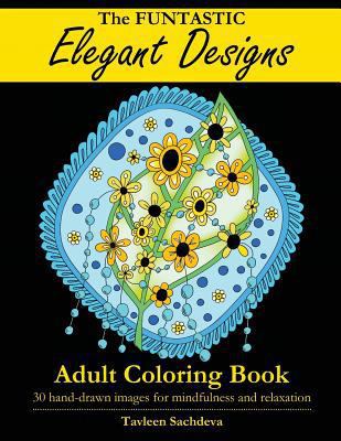 The Funtastic Elegant Designs Adult Coloring Book 1793239312 Book Cover