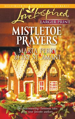 Mistletoe Prayers: An Anthology [Large Print] 0373815050 Book Cover