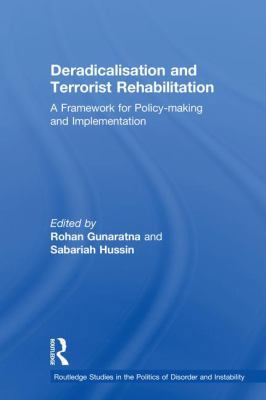 Deradicalisation and Terrorist Rehabilitation: ... 1138602515 Book Cover