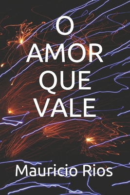 O Amor Que Vale [Portuguese] B08DST1X58 Book Cover