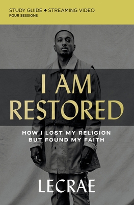 I Am Restored Bible Study Guide Plus Streaming ... 0310133866 Book Cover