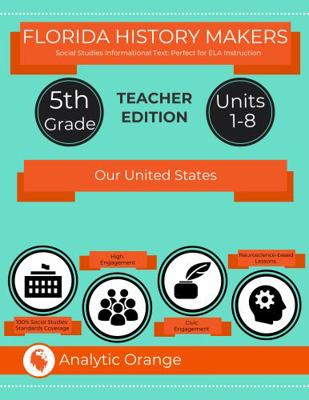 Florida History Makers: Our United States: Teacher Edition : Fifth Grade