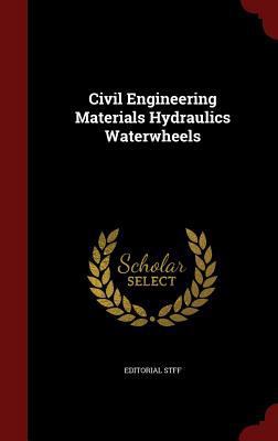 Civil Engineering Materials Hydraulics Waterwheels 1298823625 Book Cover