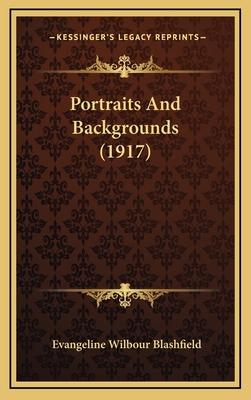 Portraits And Backgrounds (1917) 1165059819 Book Cover
