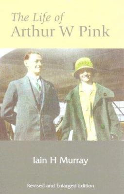 Life of Arthur W Pink 0851518834 Book Cover
