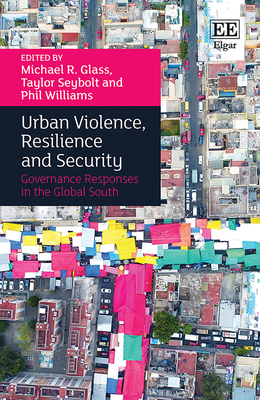 Urban Violence, Resilience and Security: Govern... 1800379722 Book Cover