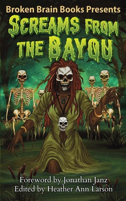 Screams From The Bayou: A Horror Anthology 197038302X Book Cover