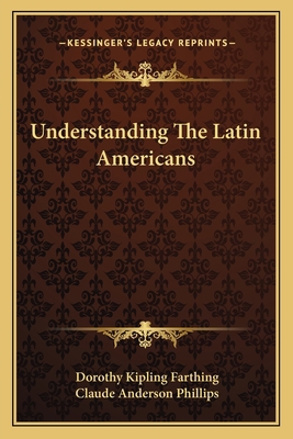 Understanding The Latin Americans 1163826081 Book Cover