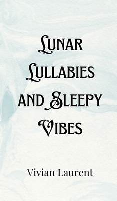 Lunar Lullabies and Sleepy Vibes 9916903646 Book Cover