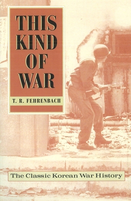 This Kind of War: The Classic Korean War Histor... 1574882597 Book Cover