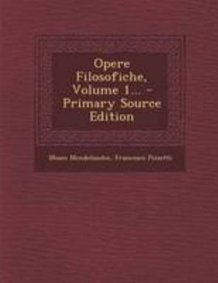 Opere Filosofiche, Volume 1... [Italian] 1295117088 Book Cover