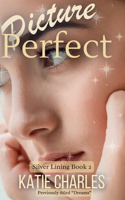 Picture Perfect: Previously Titled "Dreams" 1949705897 Book Cover