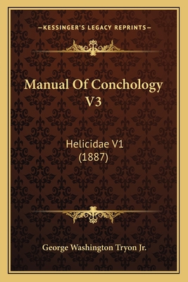 Manual Of Conchology V3: Helicidae V1 (1887) 1168132495 Book Cover