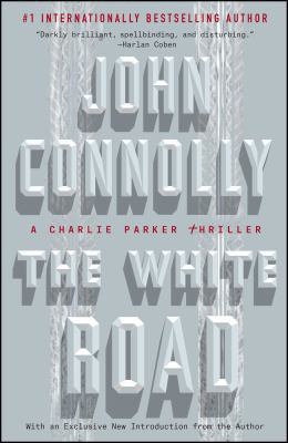 The White Road: A Charlie Parker Thriller 1501122657 Book Cover