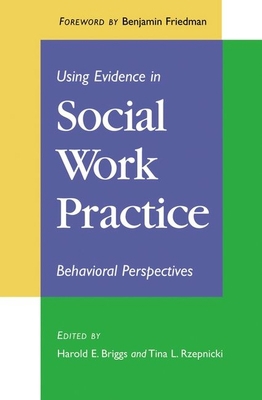 Using Evidence in Social Work Practice: Behavio... 0190615729 Book Cover