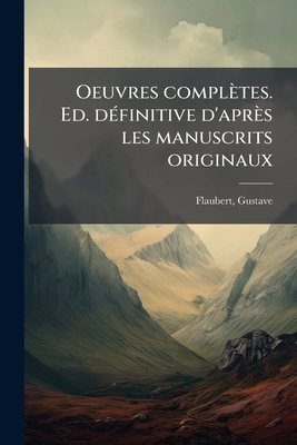 Oeuvres complètes. Ed. définitive d'après les m... [French] 117974859X Book Cover