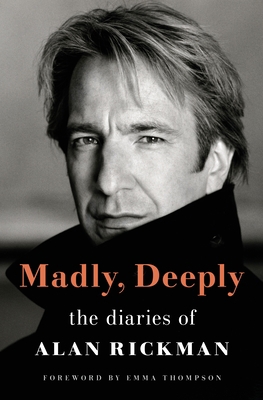 Madly, Deeply: The Diaries of Alan Rickman 1250847958 Book Cover