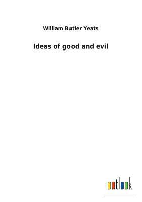 Ideas of good and evil 3732618404 Book Cover