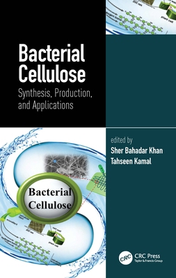 Bacterial Cellulose: Synthesis, Production, and... 0367633124 Book Cover