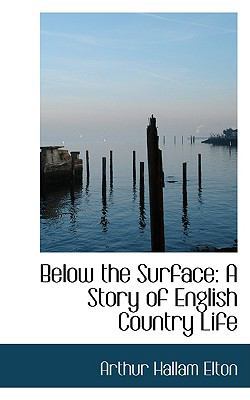 Below the Surface: A Story of English Country Life 0554649004 Book Cover
