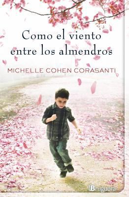 Como el Viento Entre los Almendros = The Almond... [Spanish] 8402421407 Book Cover