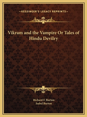 Vikram and the Vampire Or Tales of Hindu Devilry 1169759750 Book Cover
