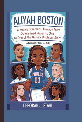 Aliyah Boston: A Young Dreamer's Journey From D... B0DNXQ8MHS Book Cover