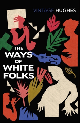 The Ways of White Folks 1784877417 Book Cover