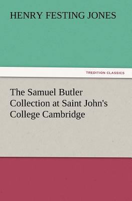 The Samuel Butler Collection at Saint John's Co... 3847239074 Book Cover