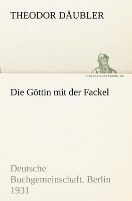 Die Gottin Mit Der Fackel [German] 384240655X Book Cover