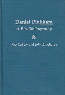 Daniel Pinkham: A Bio-Bibliography 0313255032 Book Cover