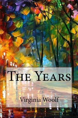 The Years Virginia Woolf 1540495825 Book Cover