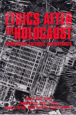 Ethics After the Holocaust 1557787719 Book Cover