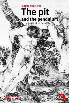 The pit and the pendulum/Le puits et le pendule... 1532814402 Book Cover