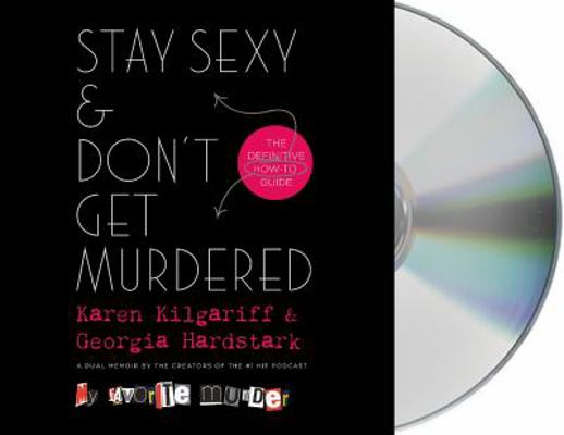 Stay Sexy & Don't Get Murdered: The Definitive ... 125022229X Book Cover