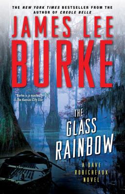 The Glass Rainbow: A Dave Robicheaux Novel 1476726469 Book Cover