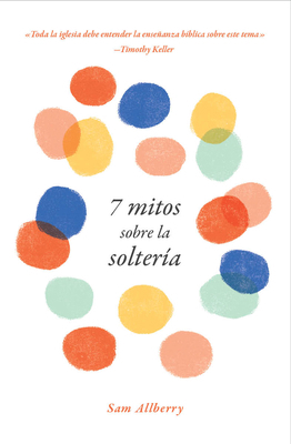 7 Mitos Sobre La Soltería [Spanish] 1535997095 Book Cover