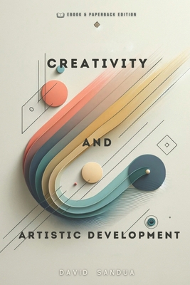 Creativity and Artistic Development B0CSJ8RN2G Book Cover