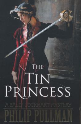 The Tin Princess. Philip Pullman 1407130579 Book Cover
