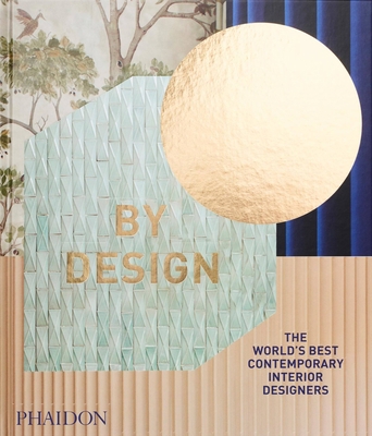 By Design: The World's Best Contemporary Interi... 1838661875 Book Cover