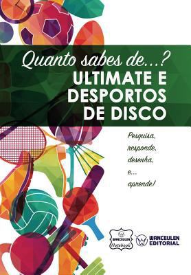 Quanto sabes de... Ultimate e Desportos de Disco [Portuguese] 1981664696 Book Cover