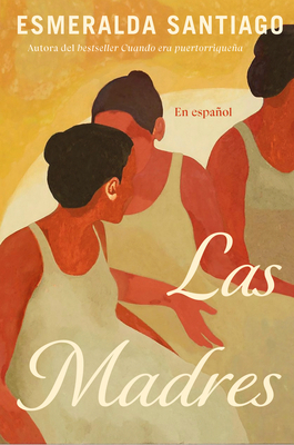 Las Madres (Spanish Edition) [Spanish] 1644738171 Book Cover