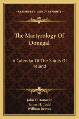 The Martyrology Of Donegal: A Calendar Of The S... 116325200X Book Cover