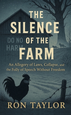 The Silence of the Farm: An Allegory of Laws, C... B0FQPGJ8T9 Book Cover