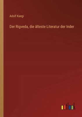 Der Rigveda, die älteste Literatur der Inder [German] 3368545744 Book Cover