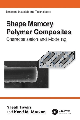 Shape Memory Polymer Composites: Characterizati... 1032490004 Book Cover