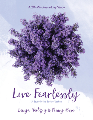 Live Fearlessly : A Study in the Book of Joshua 1434799417 Book Cover
